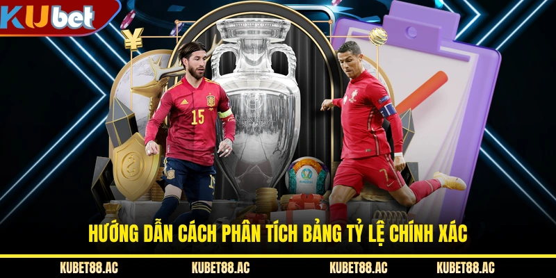 Hướng dẫn cách phân tích bảng tỷ lệ chính xác