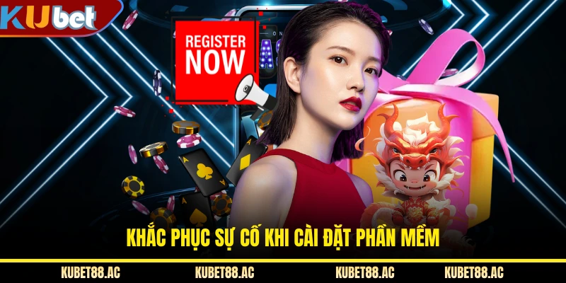 Khắc phục sự cố khi cài đặt phần mềm